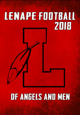 Lenape Football 2018: Of Angels and Men