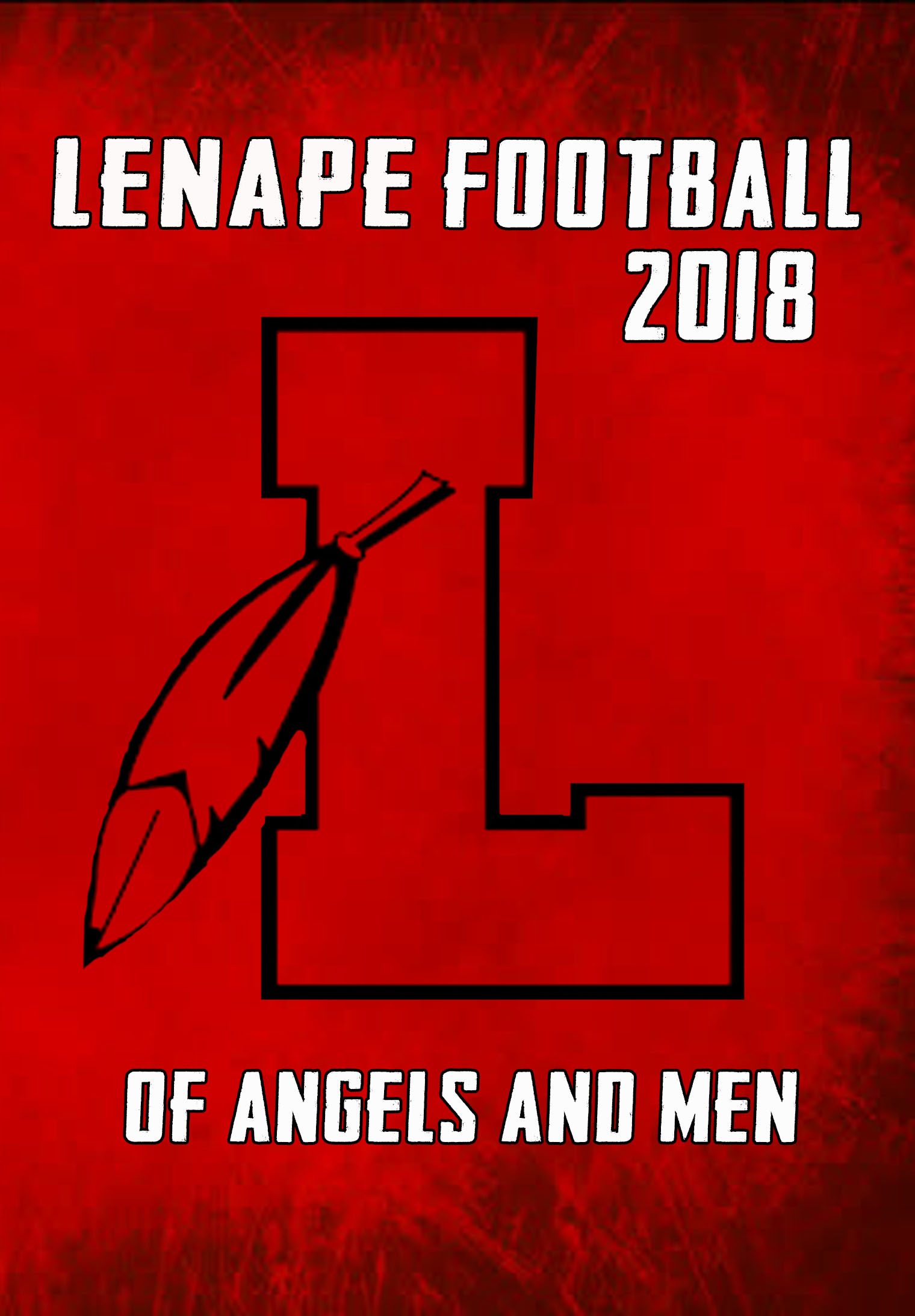 Lenape Football 2018: Of Angels and Men